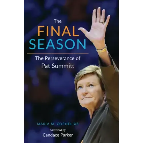 The Final Season: The Perseverance of Pat Summitt
