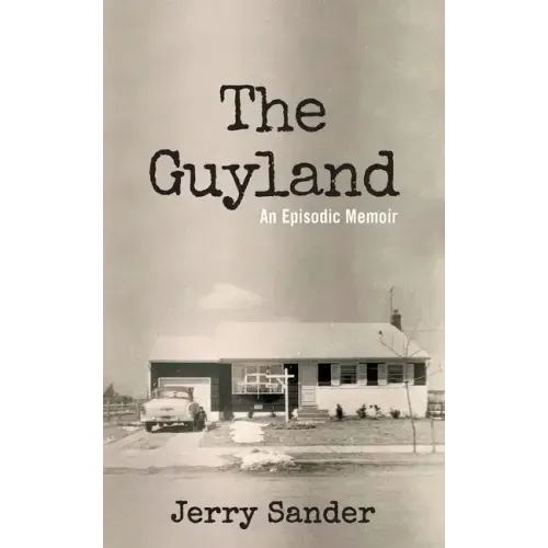 The Guyland: An Episodic Memoir