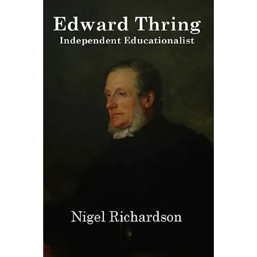 Thring of Uppingham: Victorian Educator