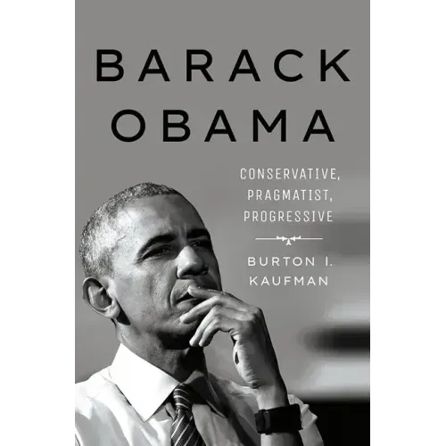 Barack Obama: Conservative, Pragmatist, Progressive