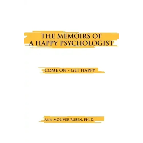 The Memoirs of a Happy Psychologist