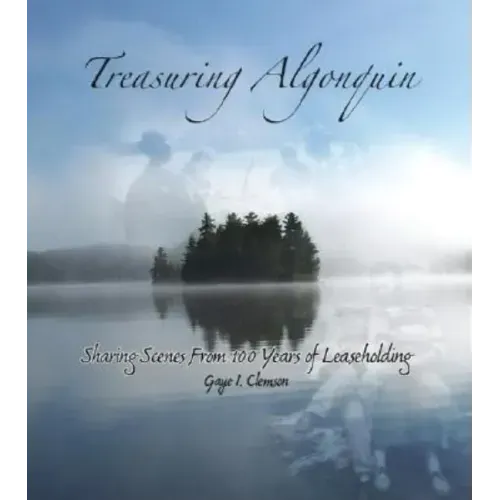 Treasuring Algonquin: Sharing Scenes from 100 Years of Leaseholding