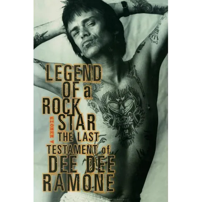 Legend of a Rock Star: A Memoir: The Last Testament of Dee Dee Ramone - Paperback