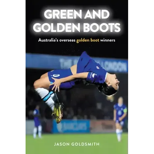 Green and Golden Boots: Australia's overseas golden boot winners