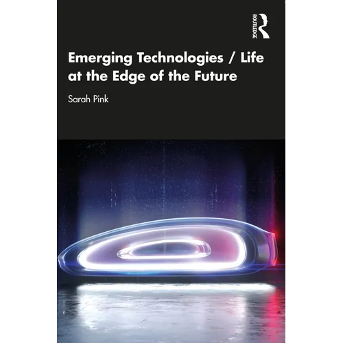 Emerging Technologies / Life at the Edge of the Future