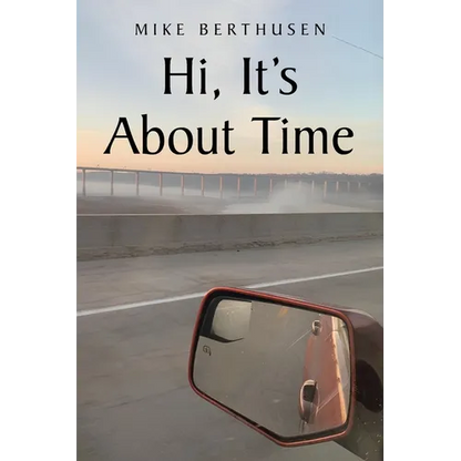 Hi, It's About Time