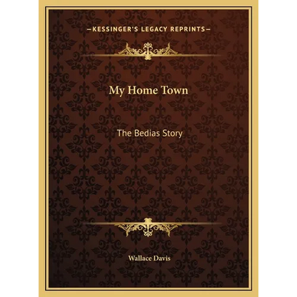 My Home Town: The Bedias Story