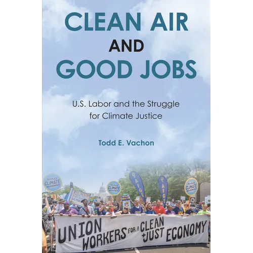 Clean Air and Good Jobs: U.S. Labor and the Struggle for Climate Justice