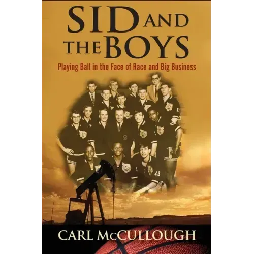 Sid and the Boys: Playing Ball in the Face of Race and Big Business