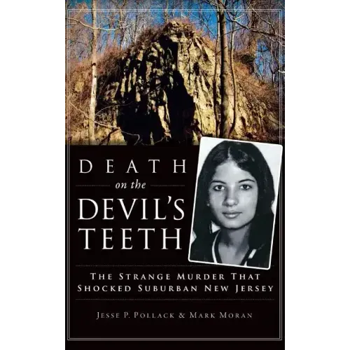 Death on the Devil's Teeth: The Strange Murder That Shocked Suburban New Jersey