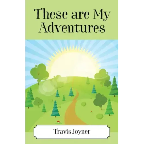 These Are My Adventures
