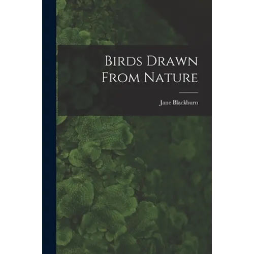 Birds Drawn From Nature