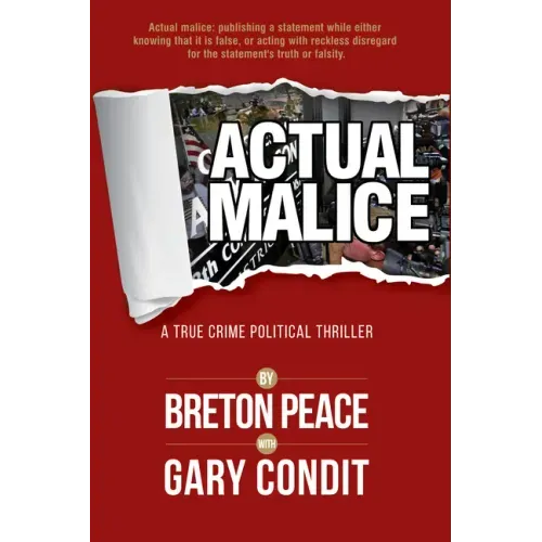 Actual Malice: A True Crime Political Thriller