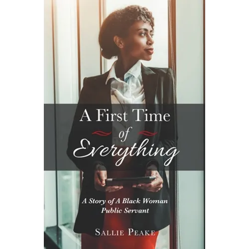 A First Time of Everything: A Story of a Black Woman Public Servant