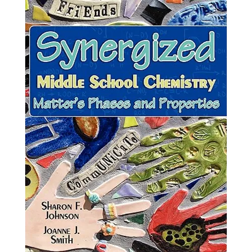 Synergized Middle School Chemistry: Matter's Phases and Properties