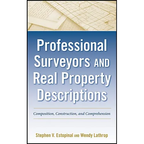Professional Surveyors and Real Property Descriptions: Composition, Construction, and Comprehension
