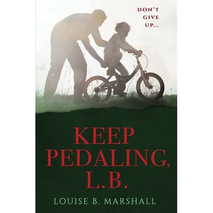 Keep Pedaling, L.B.: Don't Give Up...