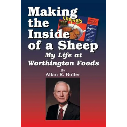 Making the Inside of a Sheep: My Life at Worthington Foods