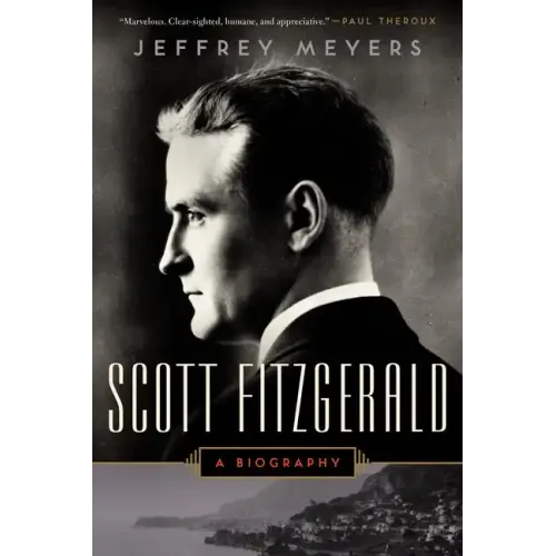 Scott Fitzgerald: A Biography