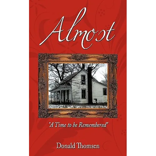 Almost: A Time to Be Remembered