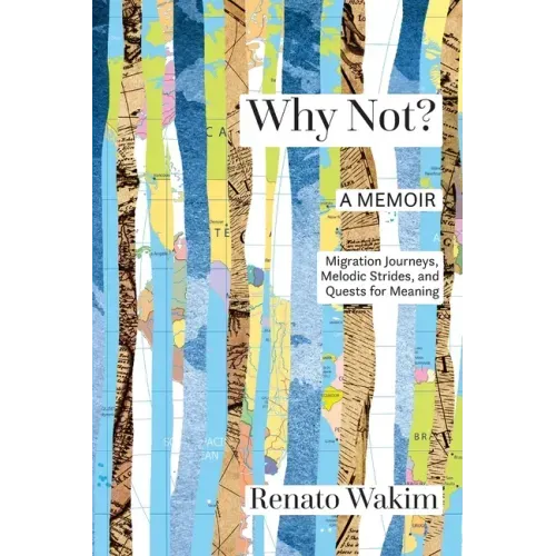 Why Not?: Migration Journeys, Melodic Strides, and Quests for Meanings