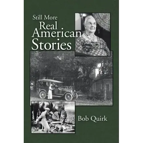 Still More Real American Stories