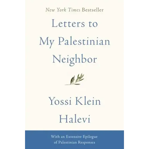 Letters to My Palestinian Neighbor