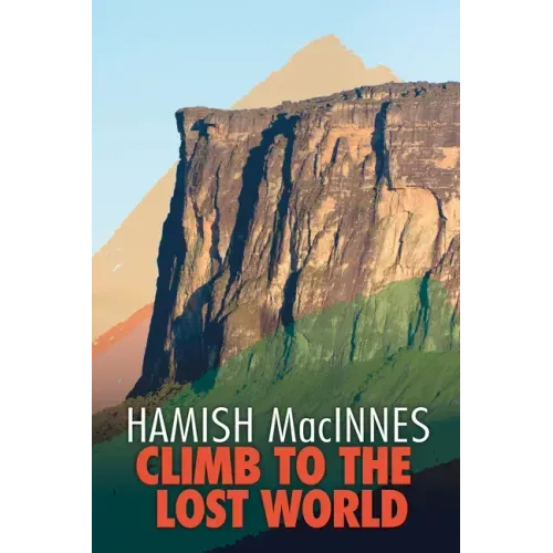 Climb to the Lost World: Through Dense Guyanian Rainforest to the Towering Summit of Mount Roraima