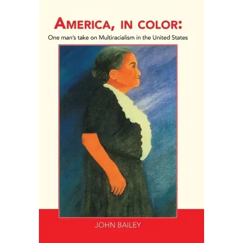 America, in Color: One Man's Take on Multiracialism in the United States