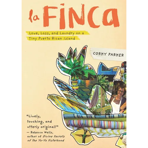 La Finca: Love, Loss, and Laundry on a Tiny Puerto Rican Island
