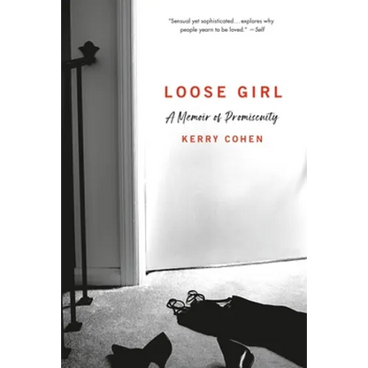 Loose Girl: A Memoir of Promiscuity - Paperback