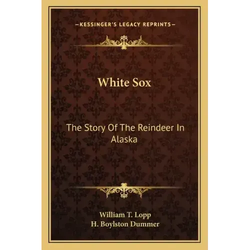White Sox: The Story Of The Reindeer In Alaska