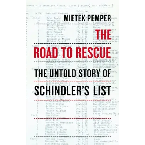 The Road to Rescue: The Untold Story of Schindler's List