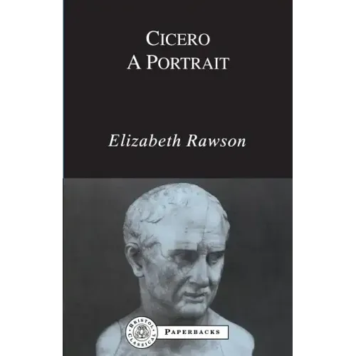 Cicero: A Portrait