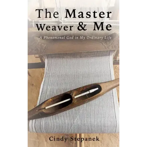 The Master Weaver & Me