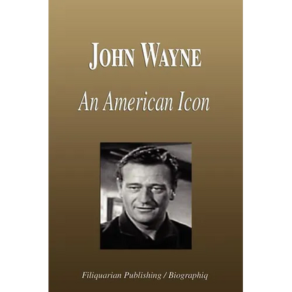 John Wayne - An American Icon (Biography) - Paperback