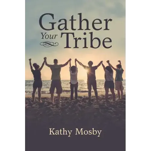 Gather Your Tribe
