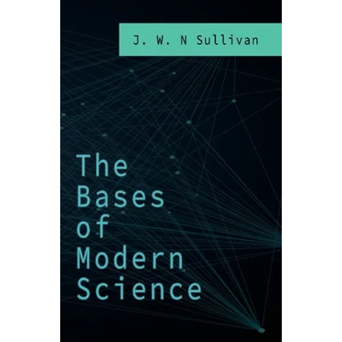 The Bases of Modern Science