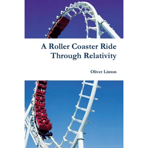 A Rollercoaster Ride Through Relativity
