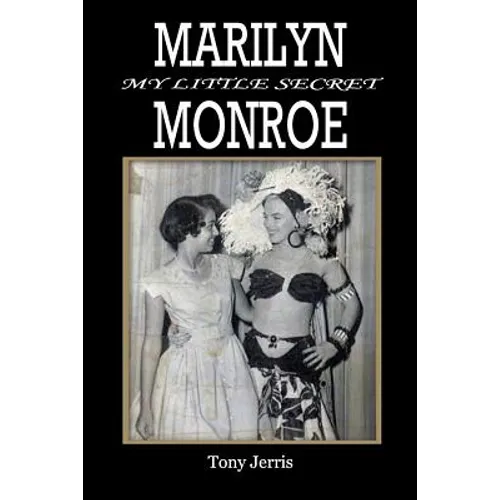 Marilyn Monroe: My Little Secret