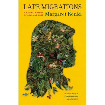 Late Migrations: A Natural History of Love and Loss