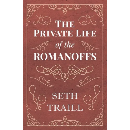 The Private Life of the Romanoffs