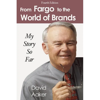 From Fargo to the World of Brands: My Story So Far - Paperback