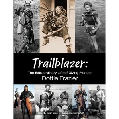Trailblazer: The Extraordinary Life of Diving Pioneer Dottie Frazier - Paperback