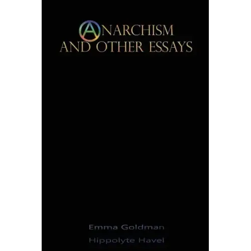 Anarchism and Other Essays