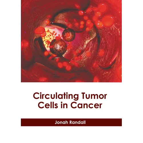 Circulating Tumor Cells in Cancer
