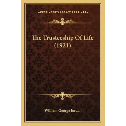 The Trusteeship Of Life (1921)