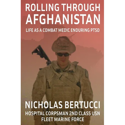 Rolling Through Afghanistan: Life as a Combat Medic Enduring PTSD - Paperback