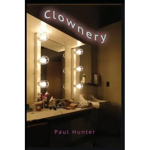 Clownery: In lieu of a life spent in harness