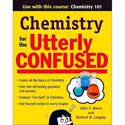 Chemistry for the Utterly Confused